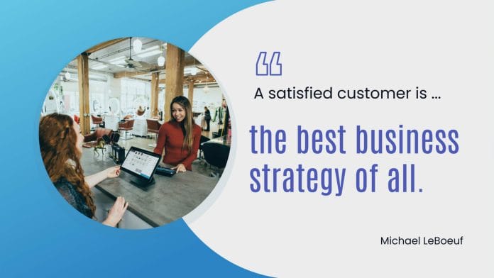 Image with Michael LeBoeuf quote "A satisfied customer is the best business strategy of all."